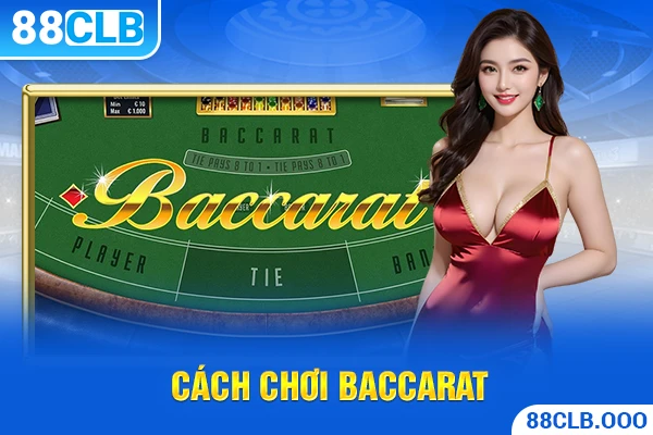 Cách chơi baccarat