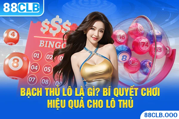 Bạch thủ lô là gì?