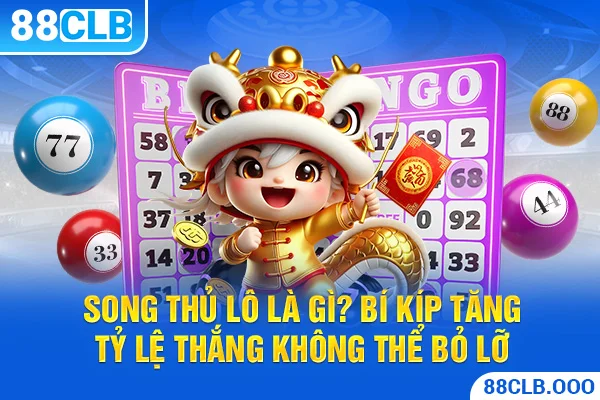 Song thủ lô là gì?